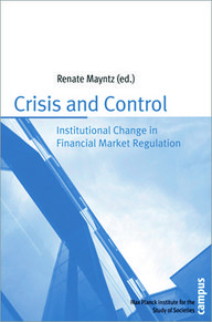 Buchcover von "Crisis and Control" von Renate Mayntz, über institutionellen Wandel in der Finanzmarktregulierung, herausgegeben vom Max-Planck-Institut.