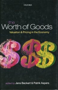 Buchcover der Oxford University Press mit dem Titel "The Worth of Goods", bunten Dollarzeichen und den Herausgebern Jens Beckert und Patrik Aspers.