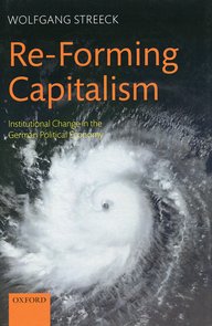 Wolfgang Streecks Buchcover "Re-Forming Capitalism" zeigt einen Wirbelsturm und behandelt institutionelle Veränderungen in der deutschen Wirtschaft. Oxford-Logo unten links.