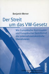 Buchcover von Benjamin Werners "Der Streit um das VW-Gesetz", über die Liberalisierung der Unternehmenskontrolle durch EU-Kommission und -Gerichtshof.