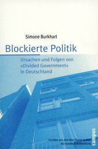 Cover des Buches "Blockierte Politik" von Simone Burkhart, behandelt Ursachen und Folgen von "Divided Government" in Deutschland, veröffentlicht vom Max-Planck-Institut für Gesellschaftsforschung.