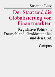 Buchcover zeigt den Titel "Der Staat und die Globalisierung von Finanzmärkten" von Susanne Lütz, behandelt regulative Politik in Deutschland, Großbritannien und den USA.