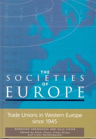 Buchcover mit Titel „The Societies of Europe: Trade Unions in Western Europe since 1945“. Autoren Bernhard Ebbinghaus und Jelle Visser, herausgegeben von Peter Flora, Franz Kraus und Franz Rothenbacher. Blauer Hintergrund mit Konturlinien.