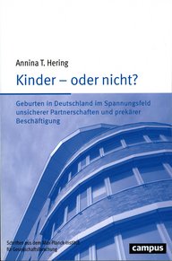 Buchcover von Annina T. Hering, „Kinder – oder nicht?“, über Geburten in Deutschland bei unsicheren Partnerschaften und prekärer Beschäftigung, veröffentlicht vom Campus Verlag.