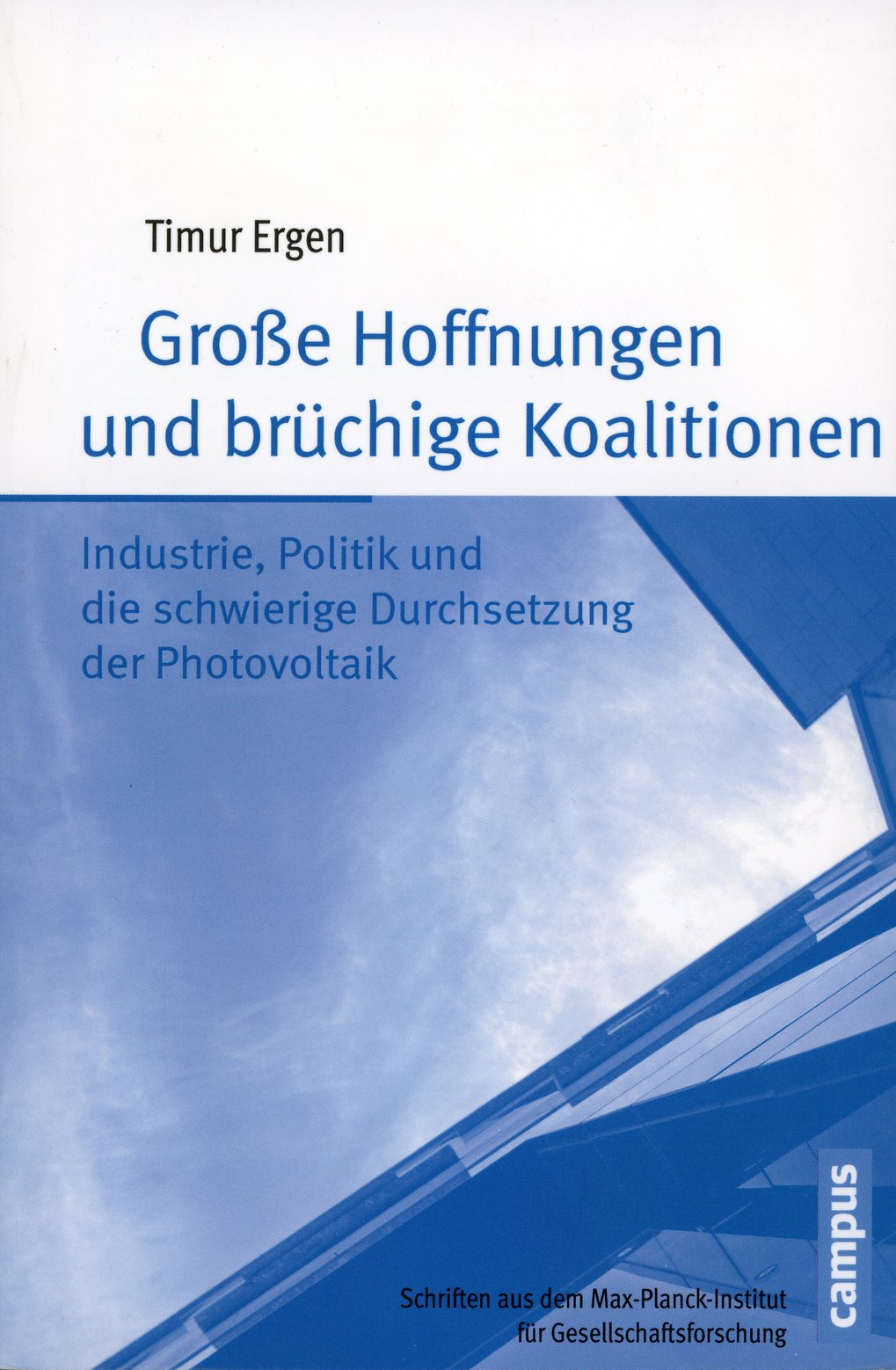 Das Buchcover zeigt „Große Hoffnungen und brüchige Koalitionen“ von Timur Ergen, behandelt Industrie, Politik und Photovoltaik.