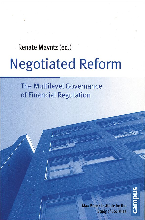 Cover des Buches "Negotiated Reform", herausgegeben von Renate Mayntz, thematisiert mehrstufige Finanzregulierung, mit Bild eines Gebäudes.