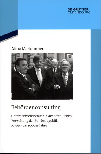 The book cover titled "Behördenconsulting" by Alina Marktanner displays a group of corporate consultants, focusing on public administration in Germany from the 1970s to the 2000s, published by De Gruyter Oldenbourg.