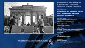Das Bild zeigt eine Werbegrafik für eine Podiumsdiskussion mit dem Titel „Wie kommen wir durch die Krise? Wissenschaft, Verbände und Politik im Gespräch“, die vom Max-Planck-Institut für Gesellschaftsforschung organisiert wird. Im Hintergrund ist das Brandenburger Tor zu sehen, und es werden verschiedene Redner und ihre Zugehörigkeit aufgeführt.