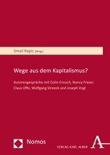 Roter Buchumschlag, Herausgeber Smail Rapic, Titel "Wege aus dem Kapitalismus?", Gespräche mit Colin Crouch, Nancy Fraser, Claus Offe, Wolfgang Streeck, Joseph Vogl, Verlag Nomos und Karl Alber.