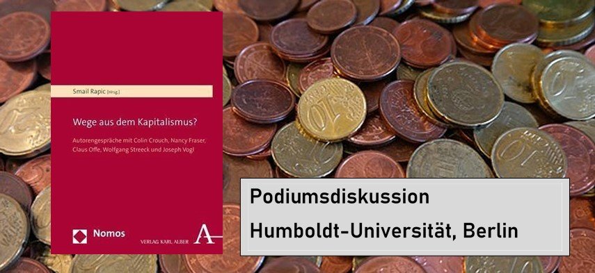 Ein Buchcover mit dem Titel „Wege aus dem Kapitalismus?“ von Smail Rapic vor dem Hintergrund verschiedener Münzen. Es enthält Informationen zu einer Podiumsdiskussion an der Humboldt-Universität zu Berlin.