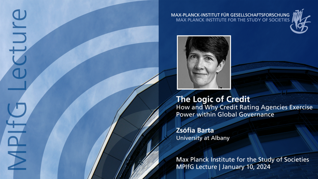 Ein Bild zur Ankündigung einer MPIIfG-Vorlesung mit dem Titel „The Logic of Credit” von Zsófia Barta von der University at Albany, die für den 10. Januar 2024 geplant ist. Es enthält ein Porträt der Referentin und das Logo des Max-Planck-Instituts für Gesellschaftsforschung.