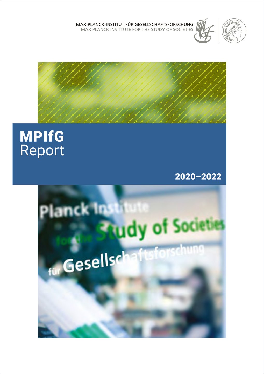 Cover des "MPIfG Report" der Jahre 2020-2022 in verschiedenen Grün-Tönen, Schriftzüge mit "Study of Societies" und "Gesellschaftsforschung" sind schemenhaft erkennbar.