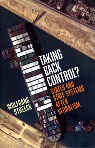 Aerial view of a container ship in the canal, accompanied by tugboats. Book cover shows title “Taking Back Control? States and State Systems After Globalism” by Wolfgang Streeck.