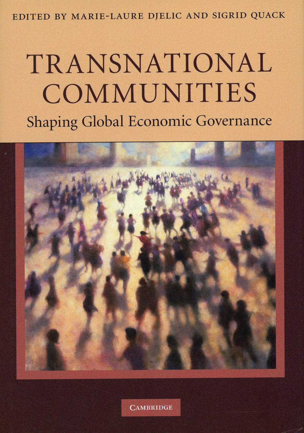 Buchcover von „Transnational Communities: Shaping Global Economic Governance“, herausgegeben von Marie-Laure Djelic und Sigrid Quack, zeigt eine verschwommene Darstellung einer Menschenmenge.