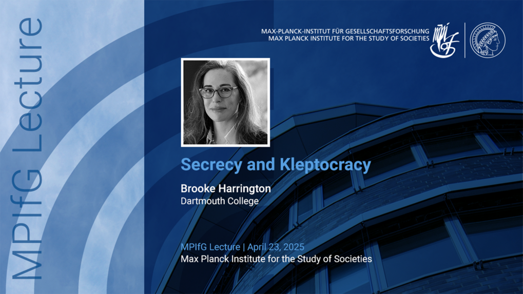 Image promoting a lecture titled "Secrecy and Kleptocracy" by Brooke Harrington from Dartmouth College, scheduled for April 23, 2025, at the Max Planck Institute for the Study of Societies.