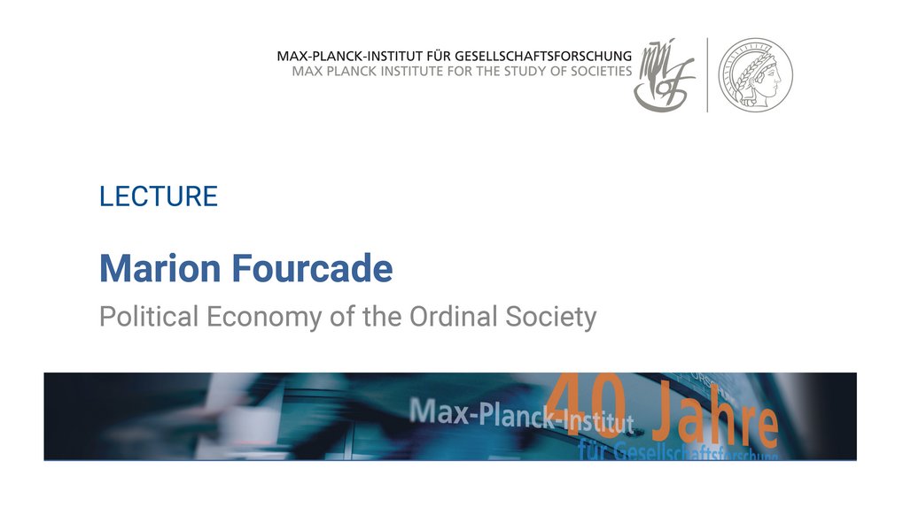 Eine Werbegrafik für einen Vortrag mit dem Titel „Politische Ökonomie der Ordinalgesellschaft” von Marion Fourcade, präsentiert vom Max-Planck-Institut.