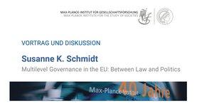 The image features a promotional banner for a presentation and discussion by Susanne K. Schmidt titled "Multilevel Governance in the EU: Between Law and Politics," associated with the Max Planck Institute for the Study of Societies.