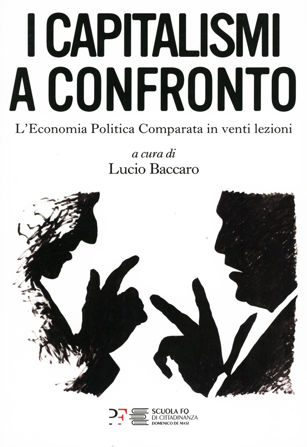 Buchcover des Werkes "I Capitalismi a Confronto" von Lucio Baccaro mit Silhouetten, die zwei Personen in einer Diskussion darstellen.