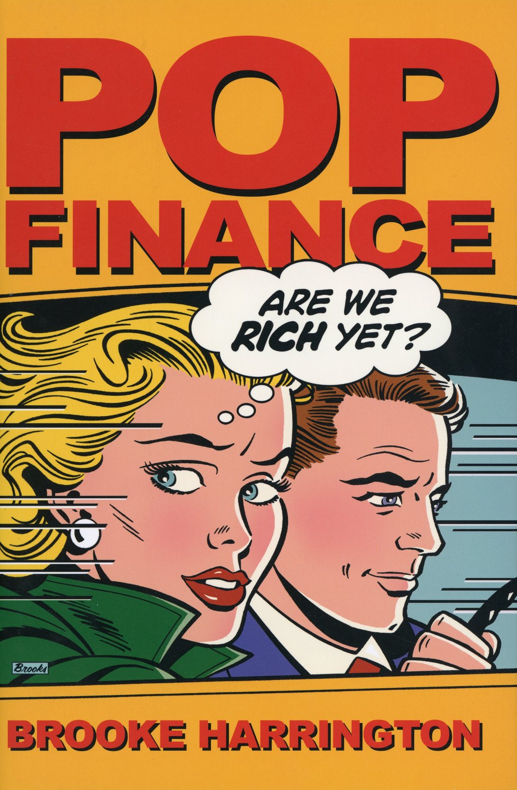 Buchcover von "Pop Finance" von Brooke Harrington. Das Motiv zeigt in bunten Farben gezeichnete Gesicht einer Frau und eines Mannes, die sich offenbar in einem Auto befinden: Über der Stirn der Frau taucht eine Sprechblase auf, in der zu lesen ist: "Are we richt yet?"