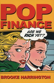 Buchcover von "Pop Finance" von Brooke Harrington. Das Motiv zeigt in bunten Farben gezeichnete Gesicht einer Frau und eines Mannes, die sich offenbar in einem Auto befinden: Über der Stirn der Frau taucht eine Sprechblase auf, in der zu lesen ist: "Are we richt yet?"