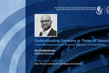 Title and details of a talk by Kai Koddenbrock on the "Understanding Germany in Times of Genocide: Franz Neumann and the Ongoing Question of Imperialism" at the Max Planck Institute for the Study of Societies.