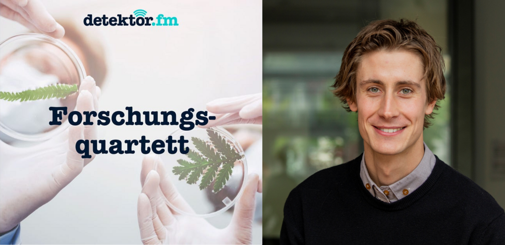 Das Bild besteht aus zwei Teilen: Auf der linken Seite sind Hände mit Petrischalen und Präparaten zu sehen, darüber der Text "detektor.fm und mittig „Forschungsquartett”. Auf der rechten Seite befindet sich ein Portrait eines jungen Mannes in Hemd und dunklem Pullover.