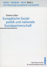 Cover des Buches "Europäische Sozialpolitik und nationale Sozialpartnerschaft" von Simone Leiber, veröffentlicht vom Max-Planck-Institut für Gesellschaftsforschung.
