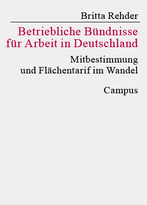 Cover des Buches von Britta Rehder, das betriebliche Bündnisse für Arbeit in Deutschland und den Wandel der Mitbestimmung behandelt. Campus Verlag.