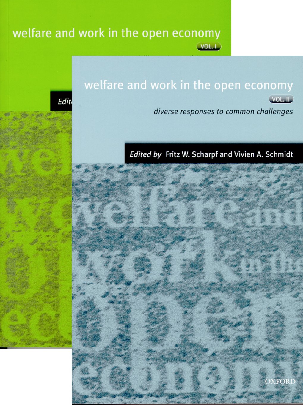 Two book covers of ‘Welfare and Work in the Open Economy’, Volume I green, Volume II blue, edited by Fritz W. Scharpf and Vivien A. Schmidt, Oxford University Press.