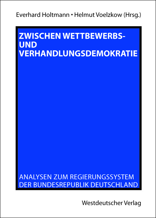Book cover featuring title "Zwischen Wettbewerbs- und Verhandlungsdemokratie," edited by Everhard Holtmann and Helmut Voelzkow, published by Westdeutscher Verlag.