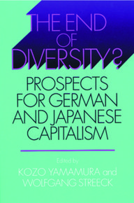 Book cover with title ‘The End of Diversity?’, subtitle ‘Prospects for German and Japanese Capitalism’, edited by Kozo Yamamura and Wolfgang Streeck.