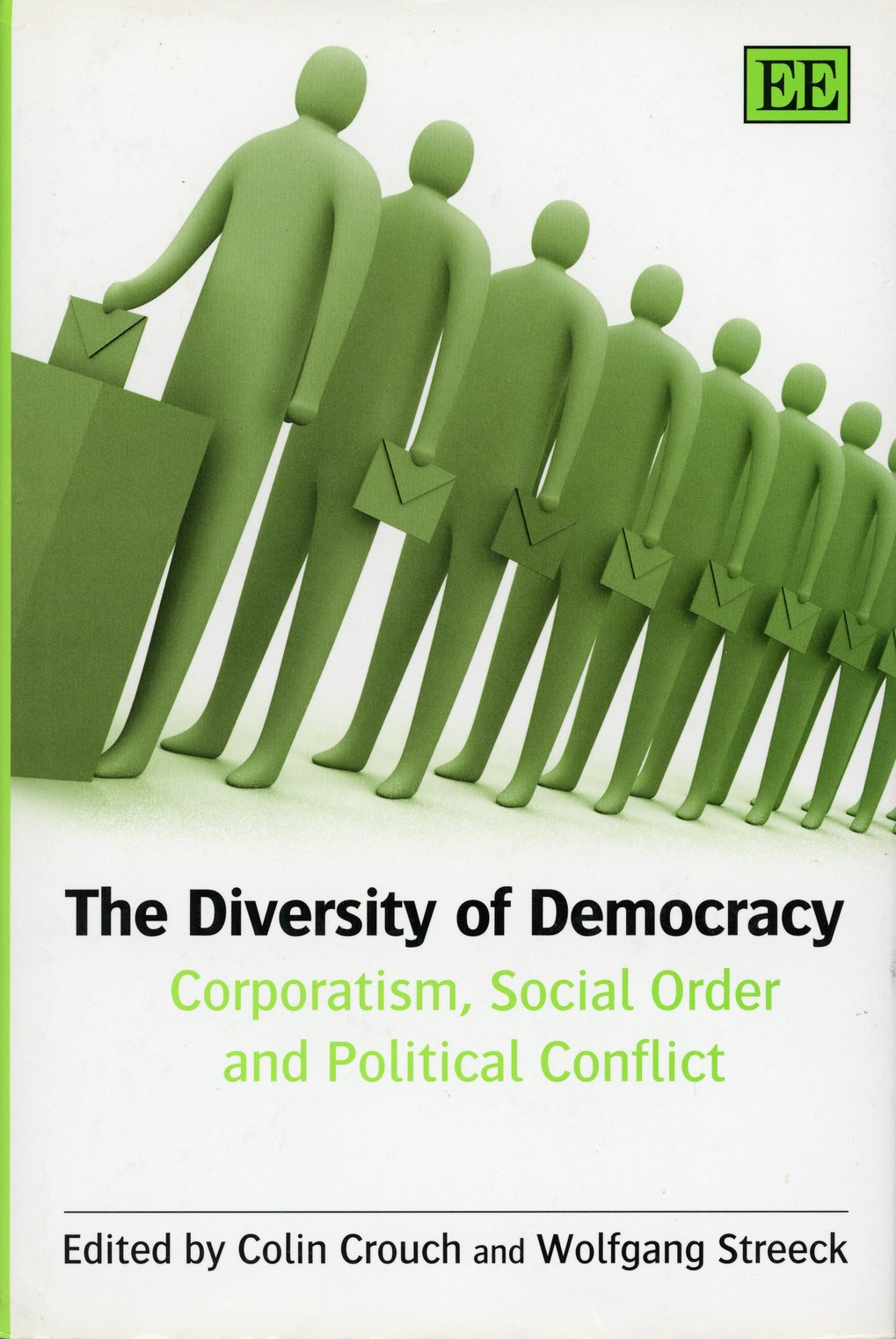 Book cover for ‘The Diversity of Democracy’, showing green figures in a row holding envelopes, with editors Colin Crouch and Wolfgang Streeck.