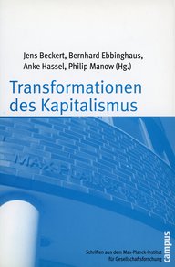 Book cover of "Transformationen des Kapitalismus" with editors Jens Beckert, Bernhard Ebbinghaus, Anke Hassel, Philip Manow, published by Campus Verlag, linked to Max-Planck-Institut.