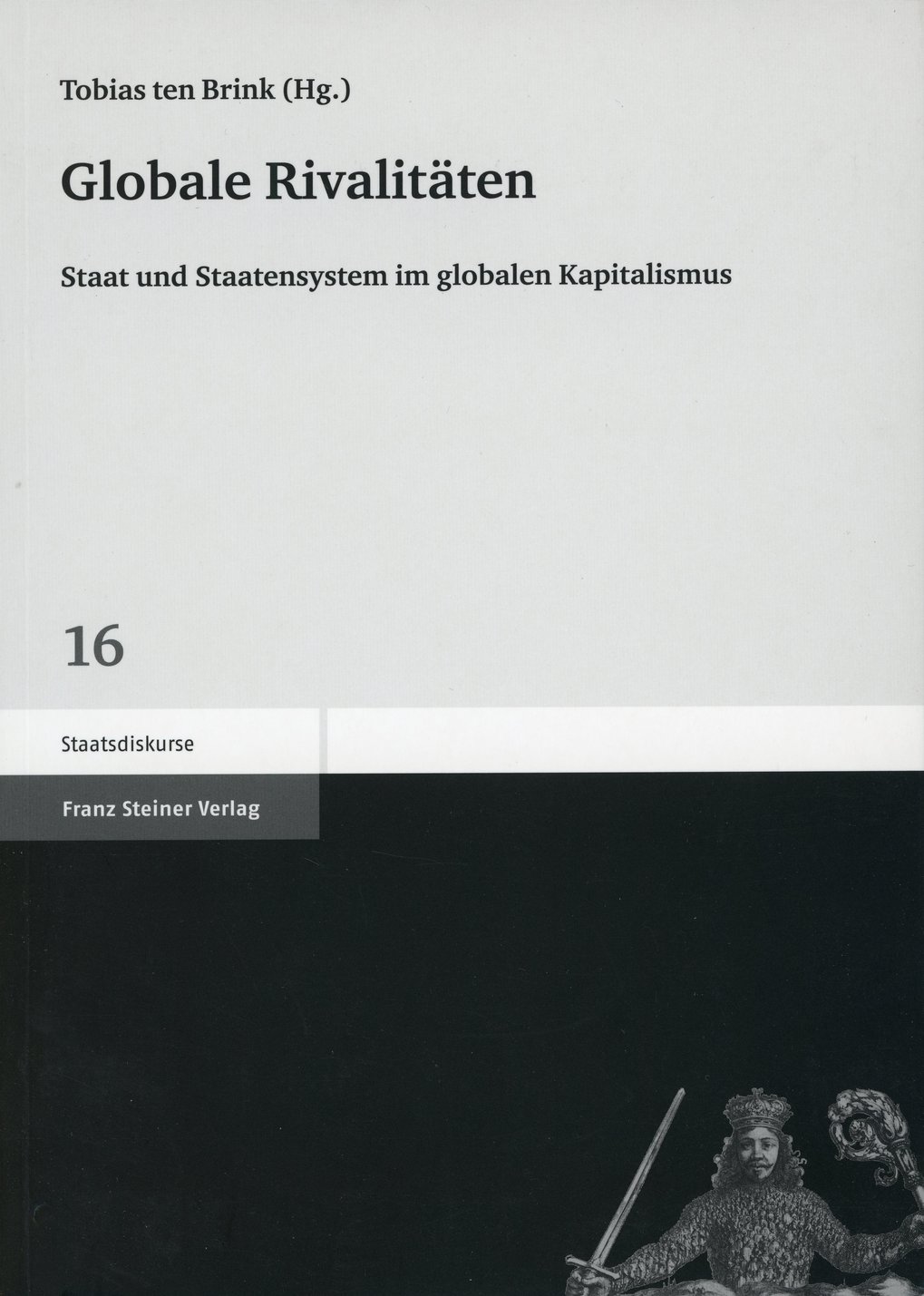 Gray-black book cover for the MPIfG book by Tobias ten Brink: “Global Rivalries”