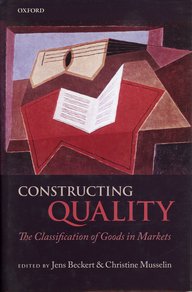 Cover of a book featuring abstract art, showing a guitar and an open book, title: “Constructing Quality: The Classification of Goods in Markets.” Edited by Jens Beckert and Christine Musselin.