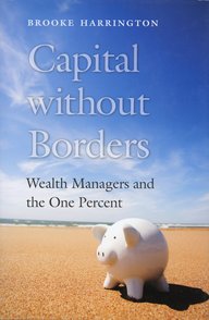 The book cover of "Capital without Borders" by Brooke Harrington shows a piggy bank on a sandy beach under a blue sky.