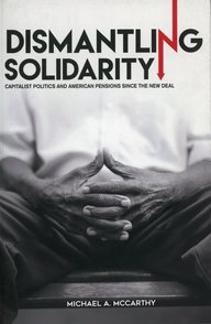 Cover of the book “Dismantling Solidarity” by Michael A. McCarthy, showing folded hands in black and white and a red arrow.
