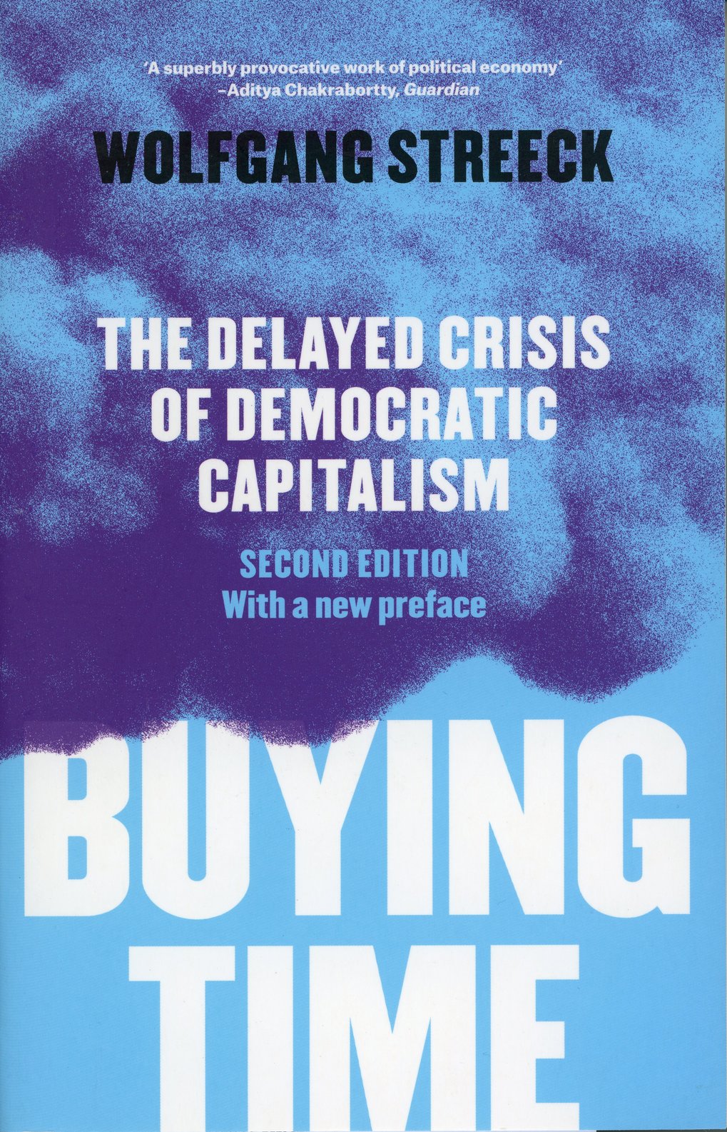 Cover of the second edition of Wolfgang Streeck's book “Buying Time,” including a description of the crisis of democratic capitalism. Quote from Aditya Chakrabortty above.