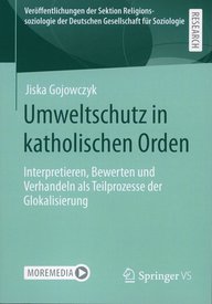 Book cover shows title ‘Environmental Protection in Catholic Orders’ by Jiska Gojowczyk, about globalisation processes. Published by Springer VS.