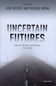 Das Buchcover zeigt „Uncertain Futures“, herausgegeben von Jens Beckert und Richard Bronk, mit einer nebligen Straße im Hintergrund.
