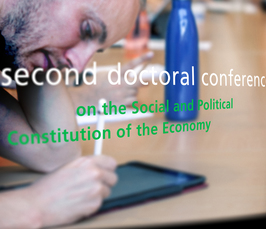 Second Doctoral Conference on the Social and Political Constitution of the Economy