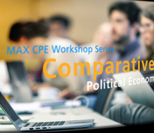 Dekoratives Bild mit Schriftzug "MAX CPE Workshop Series - Comparative Political Economy" im Vordergrund; Seminarsituation verschwommen im Hintergrund